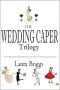 [A Wedding in Cornwall 01] • Boxed Set · The Wedding Caper Series (with Bonus Novella)